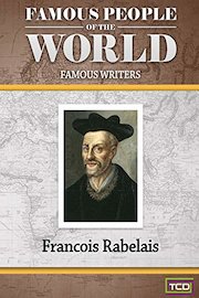 Famous People of the World - Famous Writers - Francois Rabelais