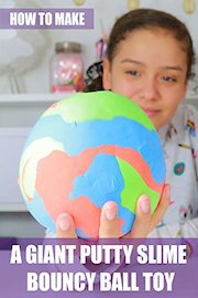 How to Make a Giant Putty Slime Bouncy Ball Toy