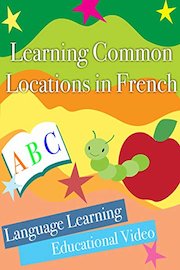 Learning Common Locations in French Language Learning Educational Video
