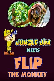 Jungle Jim Meets Flip The Monkey
