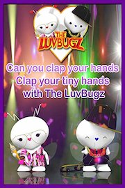 Can you clap your hands Clap your tiny hands with The LuvBugz