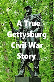 A True Gettysburg Civil War Story