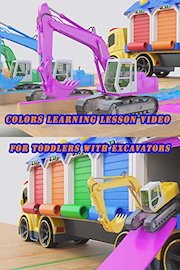 Colors Learning Lesson Video for Toddlers With Excavators