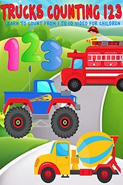 Trucks Counting 123 - Learn To Count from 1 to 10 Video For Children