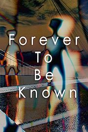 Forever To Be Known
