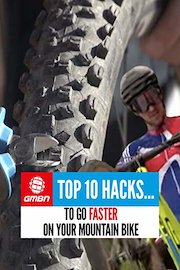 Top 10 Hacks To Go Faster On Your Mountain Bike