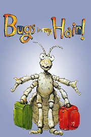 Bugs In My Hair!