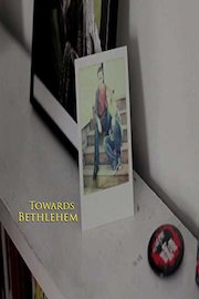 Towards Bethlehem