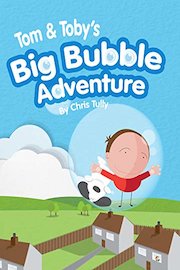 Tom and Toby's Big Bubble Adventure