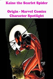 Kaine the Scarlet Spider Origin - Marvel Comics Character Spotlight