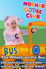 The Wheels on the Bus - Educational Learning Videos and Songs for Kids and Babies - Mother Goose Club