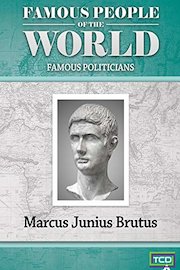 Famous People of the World - Famous Politicians - Marcus Junius Brutus