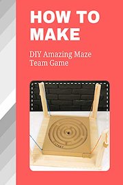 How To DIY Amazing Maze Team Game