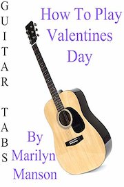 How To Play Valentines Day By Marilyn Manson - Guitar Tabs
