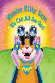Wonder Kitty Says We Can All See God
