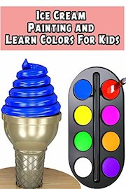 Ice Cream Painting and Learn Colors For Kids