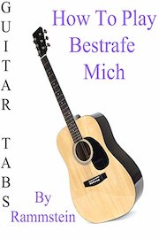 How To Play Bestrafe Mich By Rammstein - Guitar Tabs