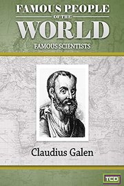 Famous People of the World - Famous Scientists - Claudius Galen