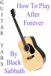 How To Play After Forever By Black Sabbath - Guitar Tabs