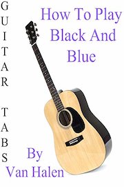 How To Play Black And Blue By Van Halen - Guitar Tabs