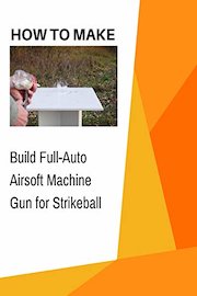 How to Build Full-Auto Airsoft Machine Gun for Strikeball