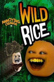 Annoying Orange - Wild Rice