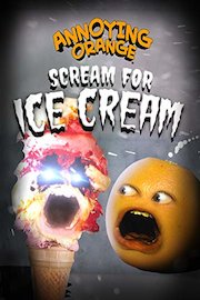 Annoying Orange - Scream for Ice Cream