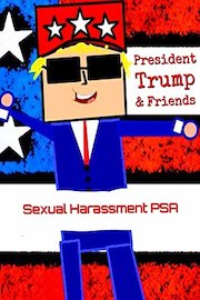 President Trump and Friends Sexual Harassment PSA