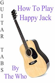 How To Play Happy Jack By The Who - Guitar Tabs