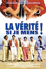La Verite si je mens!