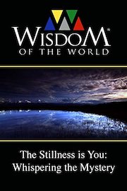 The Stillness is You: Whispering the Mystery