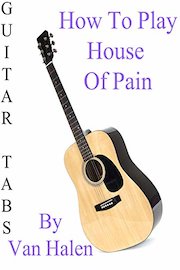 How To Play House Of Pain By Van Halen - Guitar Tabs