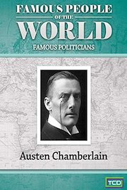 Famous People of the World - Famous Politicians - Austen Chamberlain