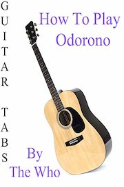 How To Play Odorono By The Who - Guitar Tabs