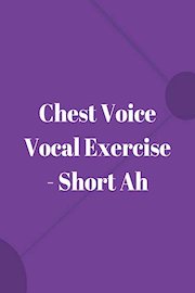 Chest Voice Vocal Exercise - Short Ah