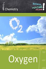 Oxygen - School Movie on Chemistry