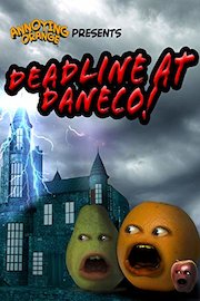 Annoying Orange - Deadline at Daneco