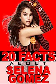 20 Facts about Selena Gomez