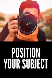 How to Position Your Subject | Photography Tutorial