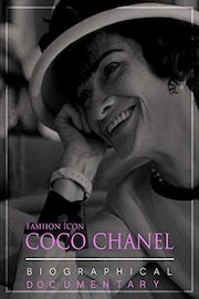 Fashion Icon Coco Chanel Biographical Documentary