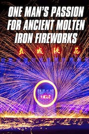 One Man's Passion for Ancient Molten Iron Fireworks