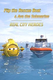 Flip the Rescue Boat & Ava the Submarine - Real City Heroes