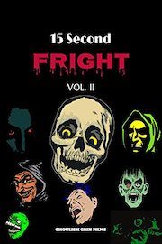 15 Second Fright Volume 2