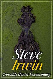 Steve Irwin Crocodile Hunter Documentary