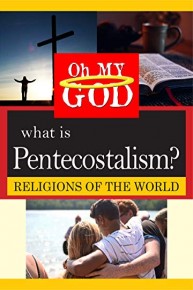 What is Pentecostalism?