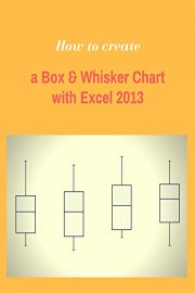 How to create an Excel Box and Whisker Chart - with Excel 2013
