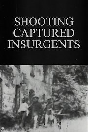 Shooting Captured Insurgents