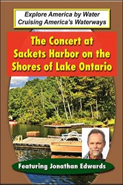 The Concert at Sackets Harbor on the Shores of Lake Ontario - Featuring Jonathan Edwards
