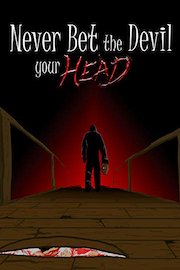 Never Bet the Devil Your Head