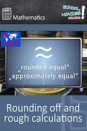 Rounding off and rough calculations - School Movie on Mathematics
